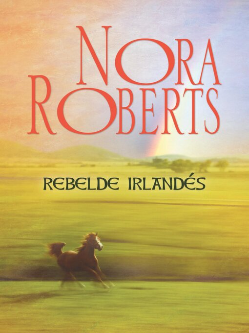 Title details for Rebelde irlandés by Nora Roberts - Available